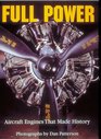 Full Power Aircraft Engines That Made History