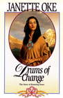 Drums of Change The Story of Running Fawn (Women of the West, Bk 12) (The Janette Oke Collection)