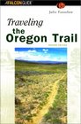 Traveling the Oregon Trail 2nd