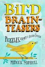 Bird Brain Teasers Puzzles Games  Avian Trivia
