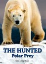 The Hunted Polar Prey