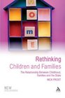 Rethinking Children and Families The Relationship Between the Child the Family and the State