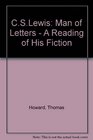 CS Lewis Man of Letters A Reading of His Fiction