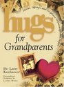 Hugs for Grandparents: Stories, Sayings, and Scriptures to Encourage and Inspire (Hugs)