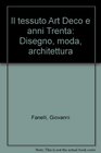 Il tessuto Art Deco e anni Trenta Disegno moda architettura