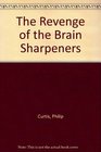 The Revenge of the Brain Sharpeners