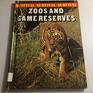Zoos and Game Reserves