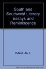 South and Southwest Literary Essays and Reminiscence