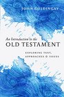 An Introduction to the Old Testament Exploring Text Approaches  Issues