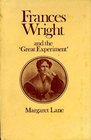 Frances Wright and the Great Experiment