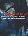 The Immediate Touch German Austrian  Swiss Drawings from Saint Louis Collections 19462007