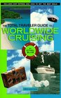 The Total Traveler Guide to Worldwide Cruising