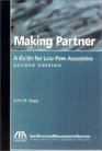 Making Partner 2nd Edition  A Guide for Law Firm Associates