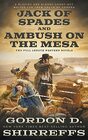 Jack of Spades and Ambush on the Mesa Two Full Length Western Novels