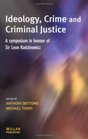 Ideology Crime and Criminal Justice A Symposium in Honour of Sir Leon Radzinowicz