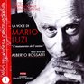 La voce di Mario Luzi Il mutamento dell'anima Con CD Audio