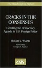 Cracks in the Consensus  Debating the Democracy Agenda in US Foreign Policy