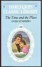 The Time and the Place (Harlequin Classic Library, No 100)