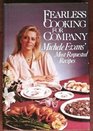 Fearless cooking for company Michele Evan's most requested recipes