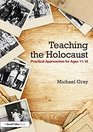 Teaching the Holocaust Practical approaches for ages 1118