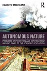 Autonomous Nature Problems of Prediction and Control From Ancient Times to the Scientific Revolution