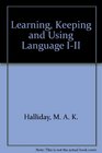 Learning Keeping and Using Language III