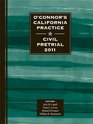 O'Connor's California Practice  Civil Pretrial 2011