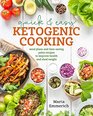 Quick  Easy Ketogenic Cooking Meal Plans and Time Saving Paleo Recipes to Inspire Health and Shed Weight
