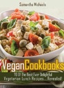 Vegan Cookbooks 70 Of The Best Ever Delightful Vegetarian Lunch RecipesRevealed