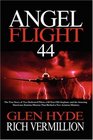 Angel Flight 44 The True Story of Two Dedicated Pilots a 60YearOld Airplane and the Amazing Hurricane Katrina Mission That Birthed a New Aviation Ministry