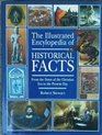 The Illustrated Encyclopedia of Historical Facts From the Dawn of the Christian Era to the New World Order