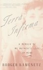 Terra Infirma A Memoir of My Mother's Life in Mine