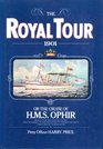 The royal tour 1901  or The cruise of HMS Ophir beng a lower deck account of their Royal Highnesses The Duke and Duchess of Cornwall and Yorks voyage around the British Empire
