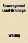 Sewerage and LandDrainage