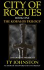 City of Rogues Book I of The Kobalos Trilogy