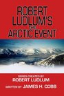 Robert Ludlum's the Arctic Event