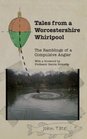 Tales from a Worcestershire Whirlpool