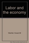 Labor and the economy