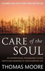 Care of the Soul An Inspirational Programme to Add Depth and Meaning to Your Everyday Life