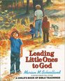 Leading Little Ones to God A Child's Book of Bible Teachings