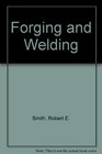 Forging and Welding