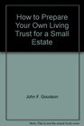 How to Prepare Your Own Living Trust