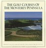 The Golf Courses of the Monterey Peninsula