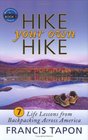 Hike Your Own Hike: 7 Life Lessons from Backpacking Across America (Wanderlearn)