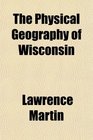 The Physical Geography of Wisconsin