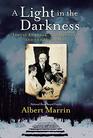 A Light in the Darkness Janusz Korczak His Orphans and the Holocaust