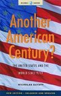 Another American Century The United States and the World Since 9/11