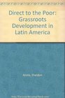 Direct to the Poor Grassroots Development in Latin America