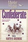 Murder Most Confederate: Tales of Crimes Quite Uncivil (Murder Most Series)