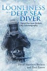 The Loonliness of a Deep Sea Diver David Beckett My Autobiography